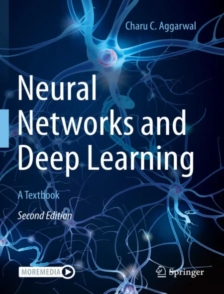Neural Networks and Deep Learning A Textbook (2 ed)