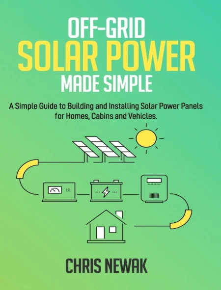 Off-Grid Solar Power Made Simple