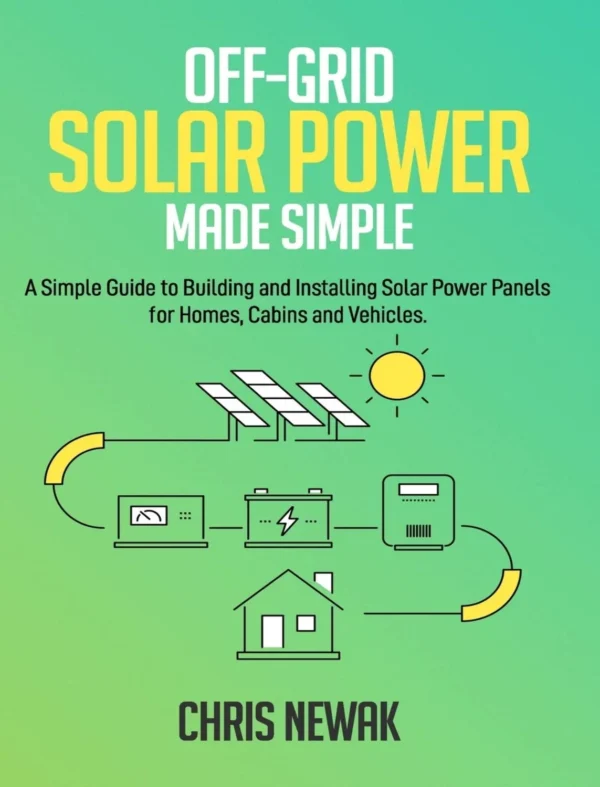 Off-Grid Solar Power Made Simple