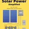 Off Grid Solar Power Simplified (1 ed)