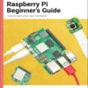 Official Raspberry Pi Beginner’s Guide (5 ed)