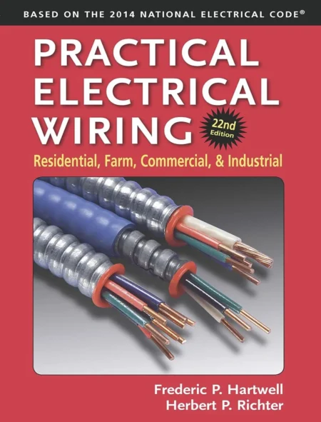 Practical Electrical Wiring Residential, Farm, Commercial, and Industrial (22 ed)