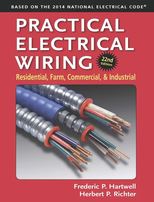 Practical Electrical Wiring Residential, Farm, Commercial, and Industrial (22 ed) Practical Electrical Wiring Residential, Farm, Commercial, and Industrial (22 ed)