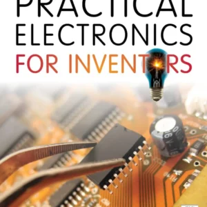 Practical Electronics for Inventors, 4th Edition