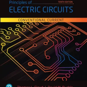 Principles of Electric Circuits Conventional Current Version (10 ed)