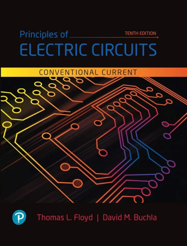 Principles of Electric Circuits Conventional Current Version (10 ed) Principles of Electric Circuits Conventional Current Version (10 ed)