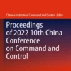 Proceedings of 2022 10th China Conference on Command and Control