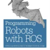Programming Robots with ROS (1 ed)
