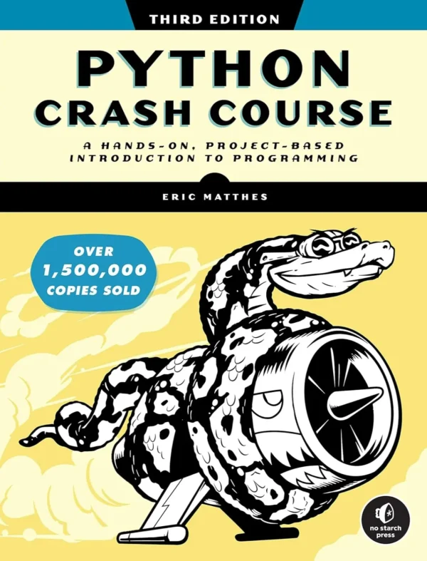 Python Crash Course A Hands-On, Project-Based Introduction to Programming (1 ed)