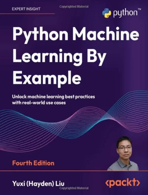 Python Machine Learning By Example (4 ed)