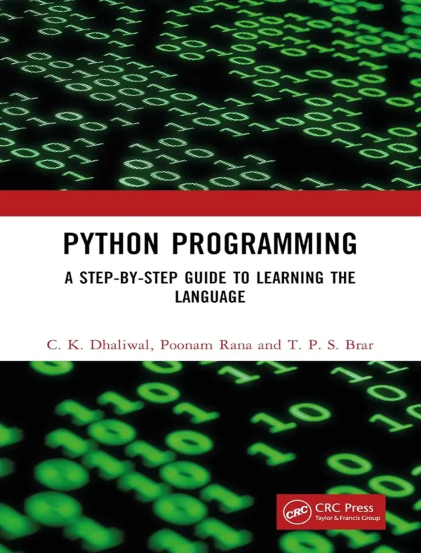 Python Programming A Step-by-Step Guide to Learning the Language (1 ed) Python Programming A Step-by-Step Guide to Learning the Language (1 ed)