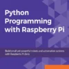 Python Programming with Raspberry Pi (1 ed)