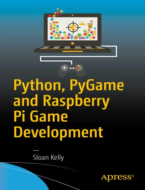 Python, PyGame and Raspberry Pi Game Development (1 ed) Python, PyGame and Raspberry Pi Game Development (1 ed)