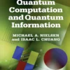 Quantum Computation and Quantum Information (10 ed)
