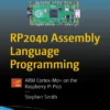 RP2040 Assembly Language Programming ARM Cortex-M0+ on the Raspberry Pi Pico (1 ed)