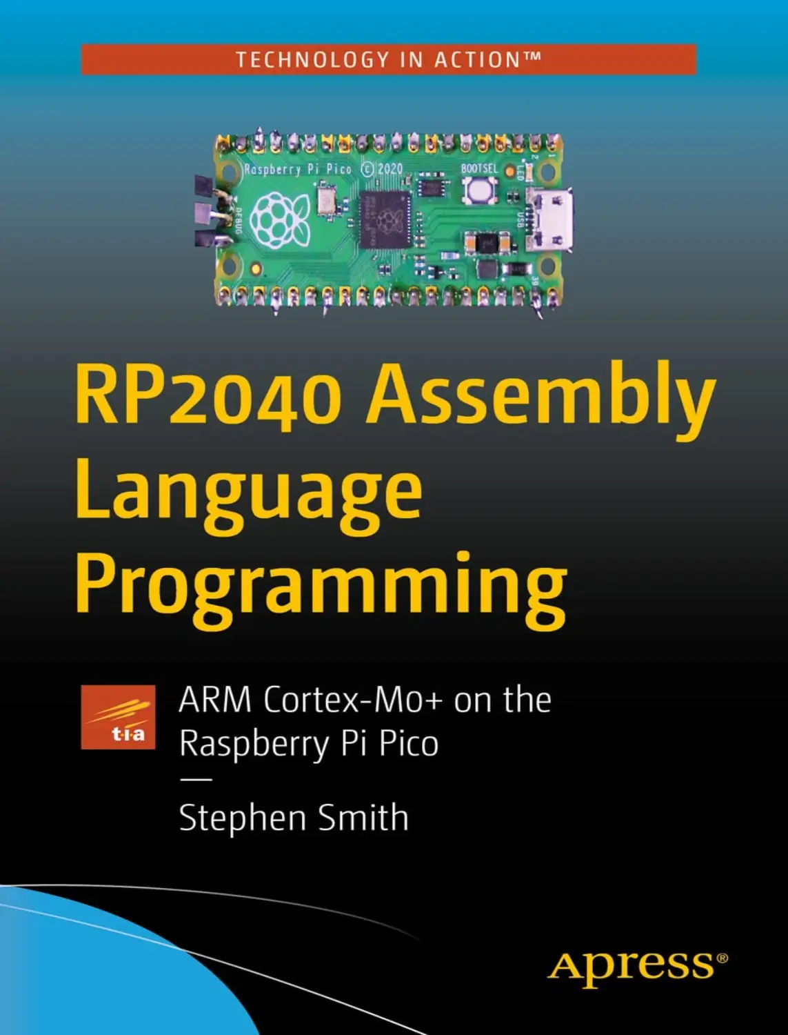 RP2040 Assembly Language Programming: ARM Cortex-M0+ on the Raspberry Pi Pico (1 ed) 1 RP2040 Assembly Language Programming ARM Cortex-M0+ on the Raspberry Pi Pico (1 ed)