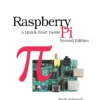 Raspberry Pi A Quick-Start Guide (2 ed)