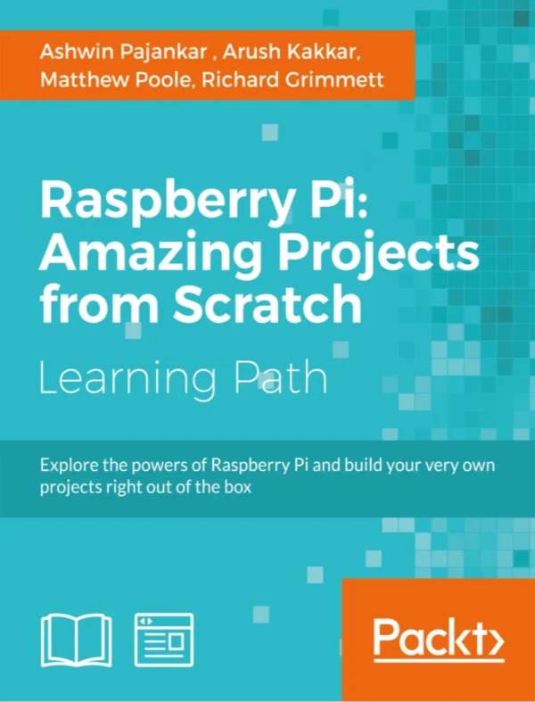 Raspberry Pi Amazing Projects from Scratch (1 ed)