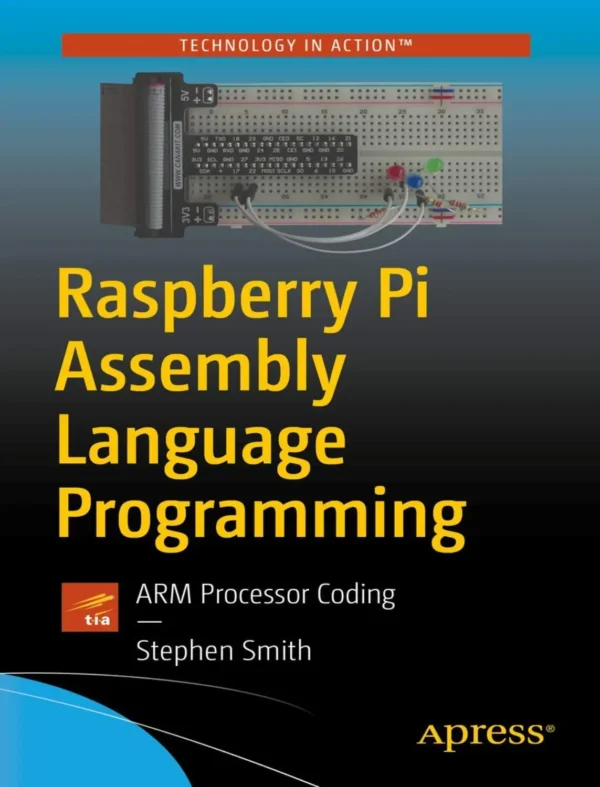 Raspberry Pi Assembly Language Programming (1 ed) Raspberry Pi Assembly Language Programming (1 ed)