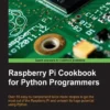 Raspberry Pi Cookbook for Python Programmers (1 ed)