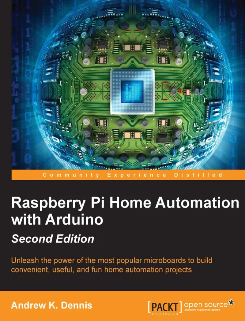 Raspberry Pi Home Automation with Arduino (2 ed)
