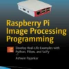Raspberry Pi Image Processing Programming (1 ed)