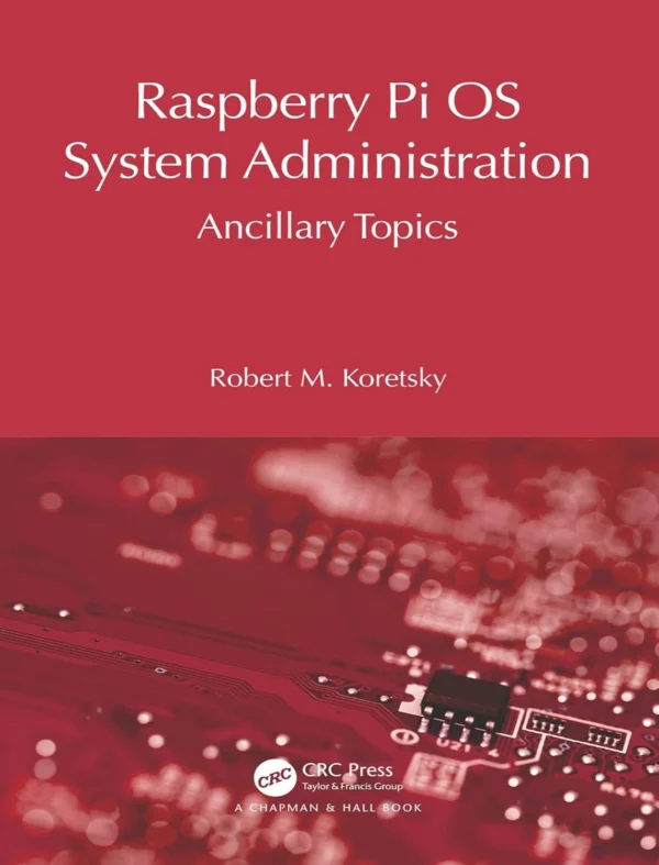 Raspberry Pi OS System Administration (1 ed)