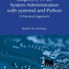 Raspberry Pi OS System Administration with systemd and Python A Practical Approach (1 ed)