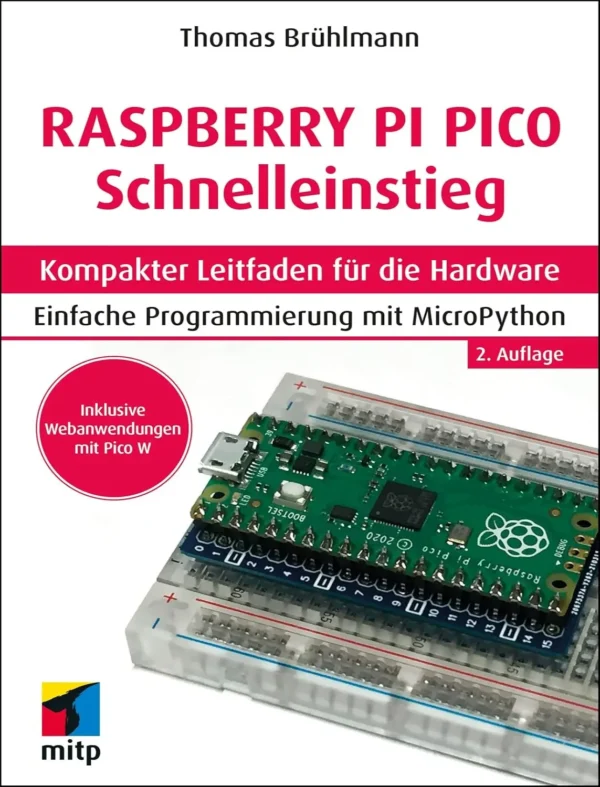 Raspberry Pi Pico und Pico W Schnelleinstieg (German Edition) Raspberry Pi Pico und Pico W Schnelleinstieg (German Edition)