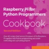 Raspberry Pi for Python Programmers Cookbook (2 ed)
