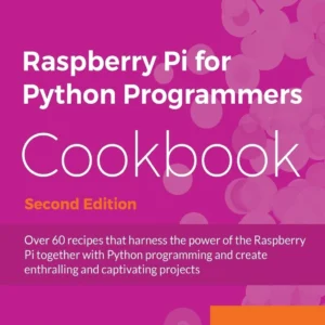 Raspberry Pi for Python Programmers Cookbook (2 ed)