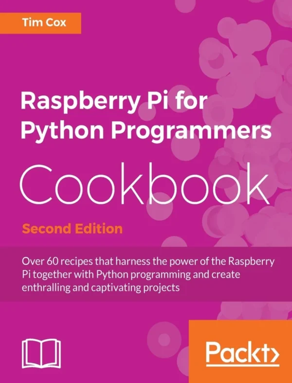 Raspberry Pi for Python Programmers Cookbook (2 ed) Raspberry Pi for Python Programmers Cookbook (2 ed)