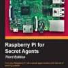 Raspberry Pi for Secret Agents (3 ed)
