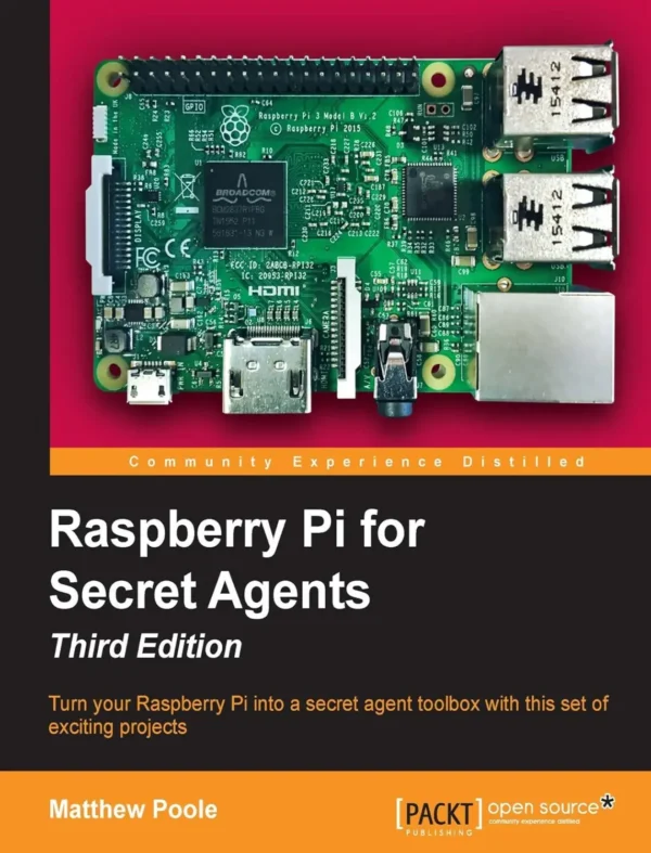 Raspberry Pi for Secret Agents (3 ed) Raspberry Pi for Secret Agents (3 ed)