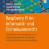 Raspberry Pi im Informatik- und Technikunterricht (German Edition) (1 Aufl)