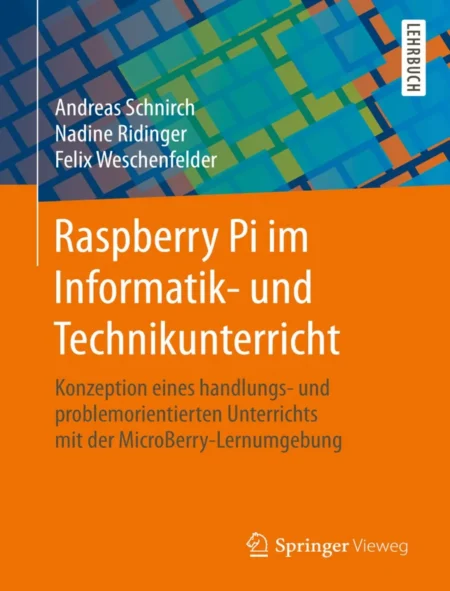Raspberry Pi im Informatik- und Technikunterricht (German Edition) (1 Aufl)