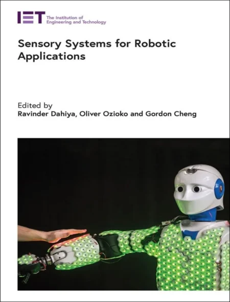 Sensory Systems for Robotic Applications (1 ed)