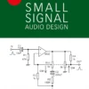 Small Signal Audio Design (4 ed)