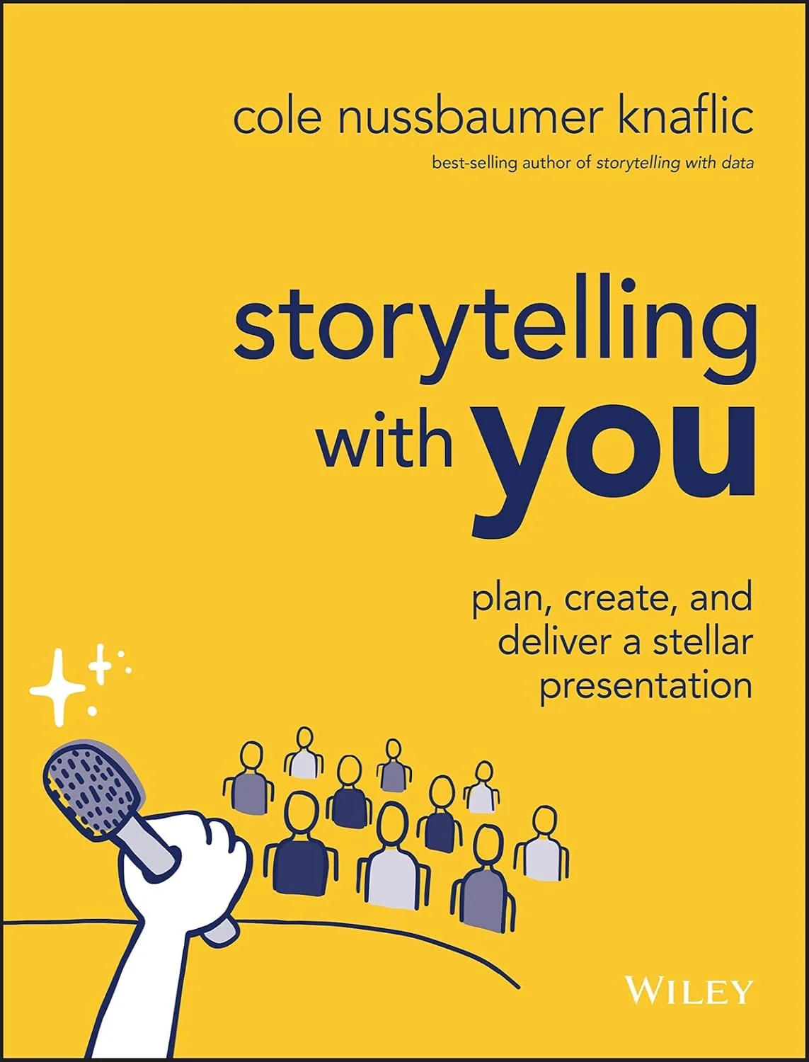 Storytelling with You, Plan, Create, and Deliver a Stellar Presentation (1 ed) 1 Storytelling with You, Plan, Create, and Deliver a Stellar Presentation (1 ed)