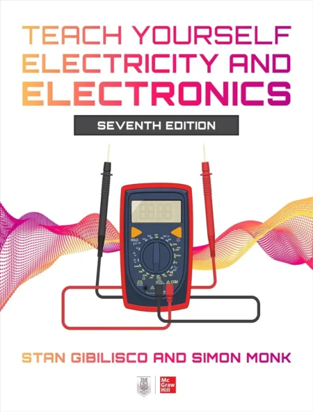 Teach Yourself Electricity and Electronics (7 ed)