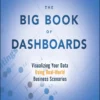 The Big Book of Dashboards (1 ed)