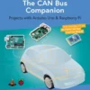 The CAN Bus Companion, Projects with Arduino Uno and Raspberry