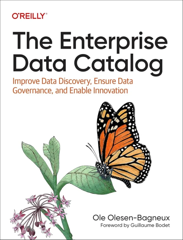 The Enterprise Data Catalog (1 ed) The Enterprise Data Catalog (1 ed)