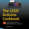The LEGO Arduino Cookbook (1 ed)