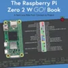 The Raspberry Pi Zero 2 W GO! Book (1 ed)