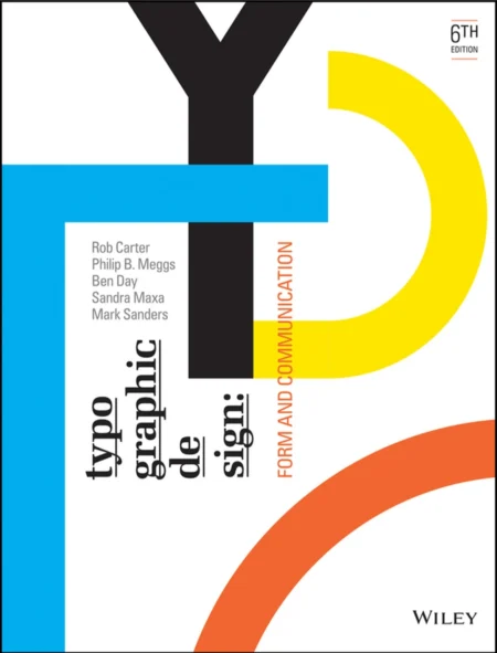 Typographic Design Form and Communication (6 ed)