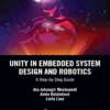 Unity in Embedded System Design and Robotics (1 ed)