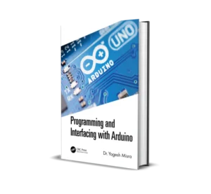 Programming and Interfacing with Arduino (1 ed)