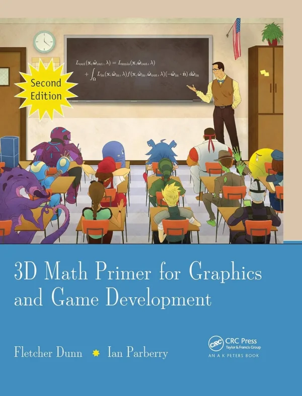 3D Math Primer for Graphics and Game Development (2 ed)