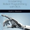 A Systematic Approach to Learning Robot Programming with ROS (1 ed)